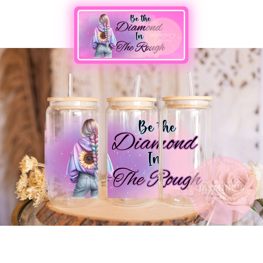 16oz Clear Glass Libby Can Tumbler - Be the Diamond In the Rough