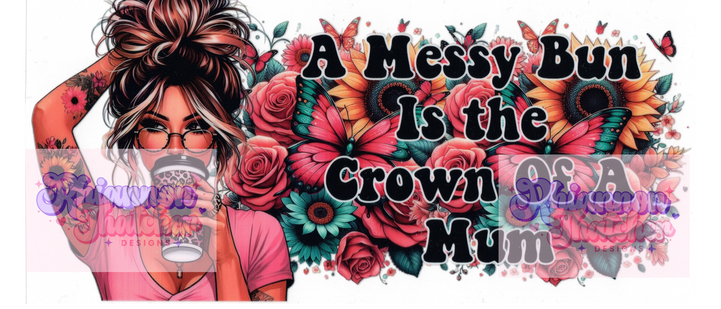 16oz Clear Glass Libby Can Tumblers - A Messy Bun is the Crown of a Mum