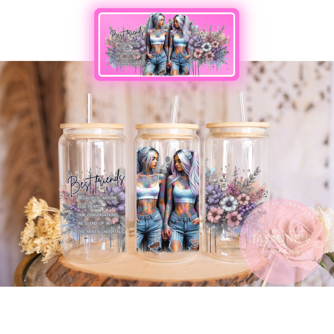 16oz Glass Libby Can Tumbler -Best Friends Quote