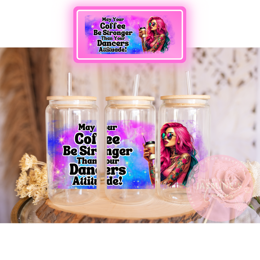 16oz Clear Glass Libby Can Tumbler - Dancers Attitude