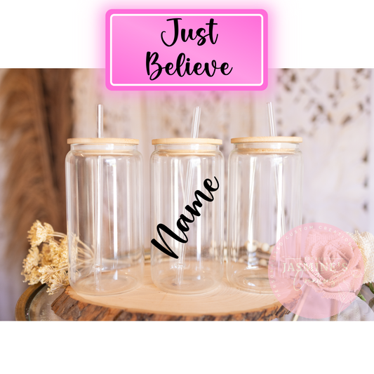 Personalised With Names 16oz Clear Glass Libby Can Tumbler -  Just Believe Font