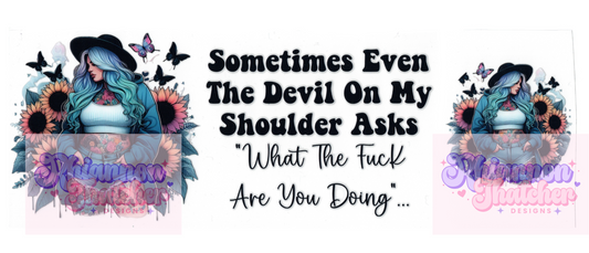 16oz Clear Glass Libby Can Tumblers  with Matching Lid  - Sometimes even the Devil on my shoulder asks what the f**k are you doing